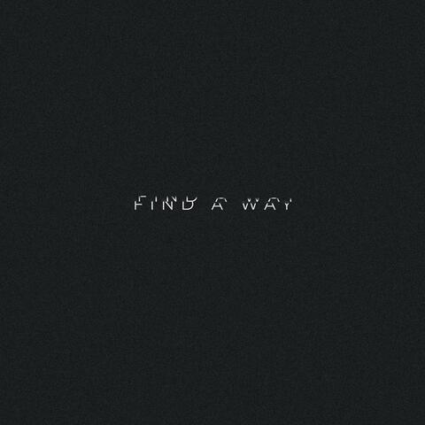 FIND A WAY