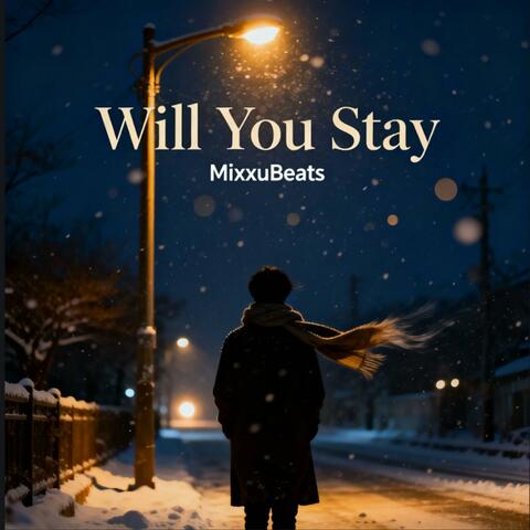 Will You Stay