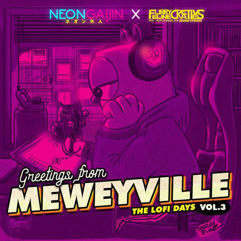 Greetings from Meweyville Volume 3: The Lofi Days