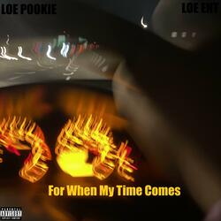 For When My Time Comes