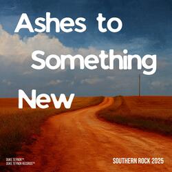 Ashes to Something New