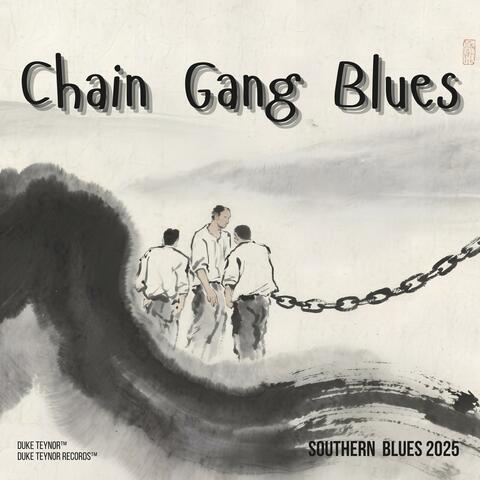 Chain Gang Blues