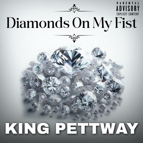 Diamonds On My Fist