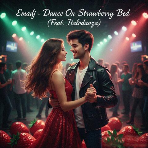 Dance On Strawberry Bed (feat. Italodanza)