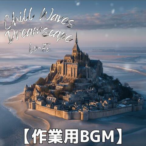 冬霧に沈むモン・サン・ミシェルで感じる静かな余白｜作業用BGM・睡眠用BGM　～Chill Waves Dreamscape Lo-Fi Ver.98～