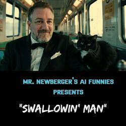 Swallowin' Man