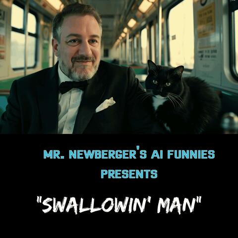 Swallowin' Man