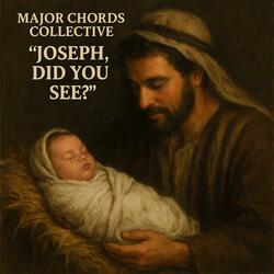 Joseph, Did You See?