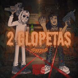 2Glopetas (SPEED UP)
