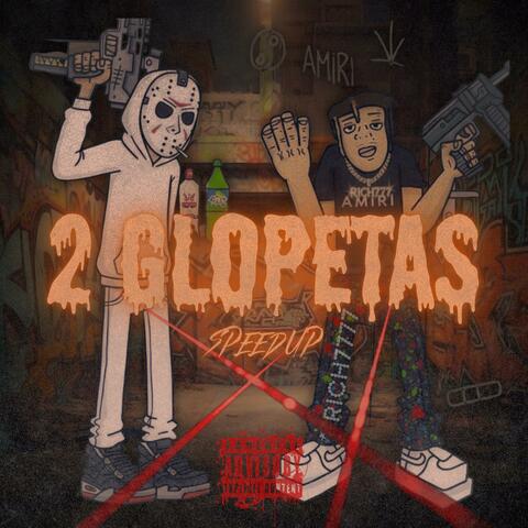 2Glopetas (SPEED UP)