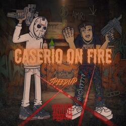 Caserio On Fire (SPEED UP)