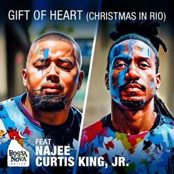 Gift of Heart (Christmas in Rio) (feat. Curtis King Jr, Najee & Robert Hebert) (Radio Edit)