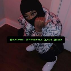 Beatbox Freestyle (Lady Diss)