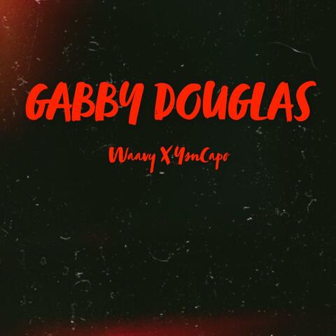 Gabby Douglas (feat. Ysn Capo) [Remix]