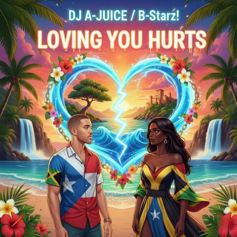 Loving You Hurts (feat. B-Starz!) [Radio Edit]