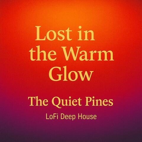 Lost in the Warm Glow