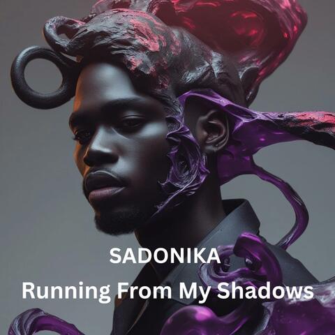 Running From My Shadows