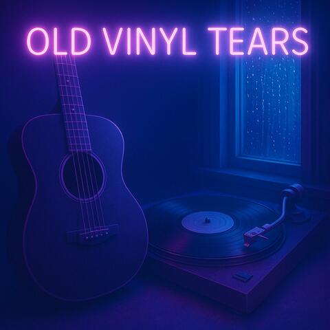 Old Vinyl Tears