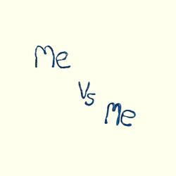 me vs me