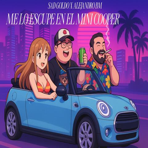 Me lo Escupe en el Mini Cooper (feat. Alejandro Bm)