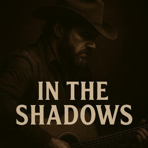 IN THE SHADOWS