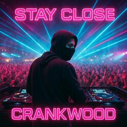Stay Close