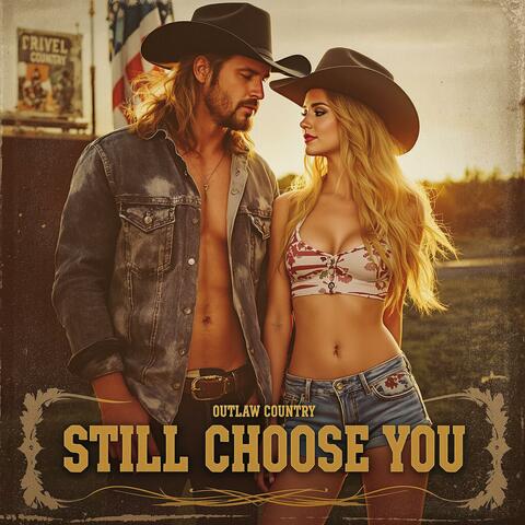 Still Choose You