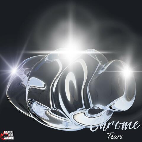 Chrome Tears