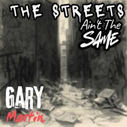 The Street's Ain't The Same