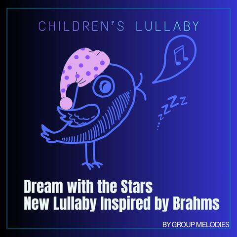 Dream with the Stars New Lullabies Inspired by Brahms
