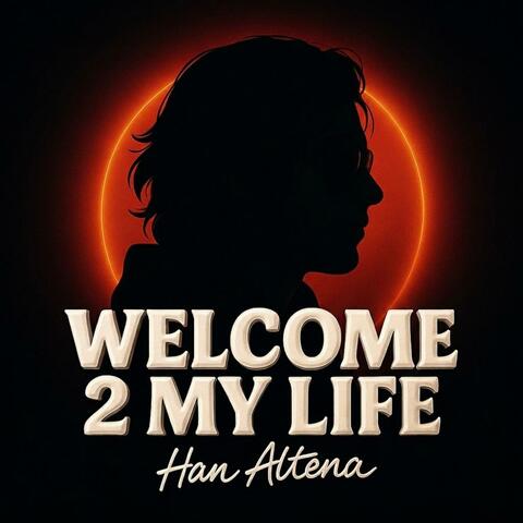 Welcome 2 My Life