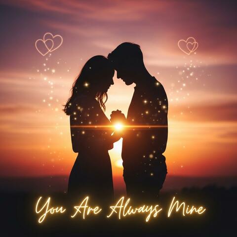 You Are Always Mine | Romantic Love Song