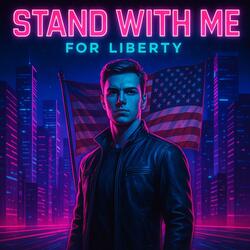 Stand with Me For Liberty Tonight