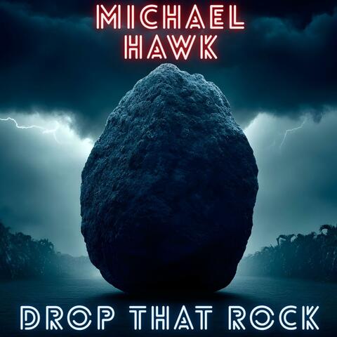 Drop That Rock