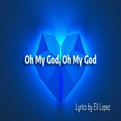 Oh My God, Oh My God