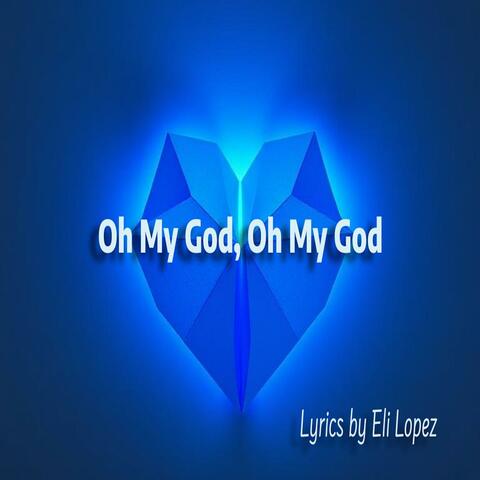 Oh My God, Oh My God