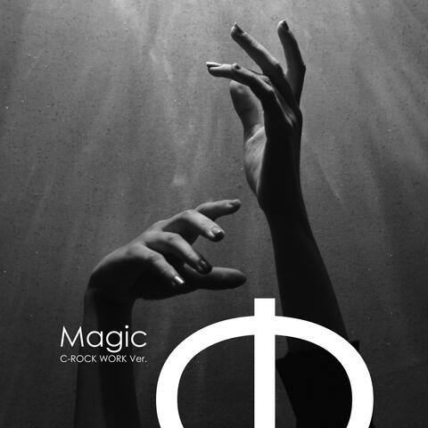 Magic (C-ROCK WORK Ver.)