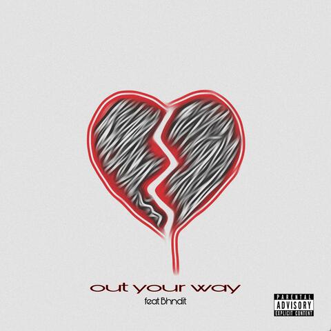 Out Your Way (feat. Bhndit)