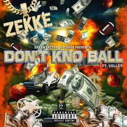 Don't Kno Ball (feat. Culley)