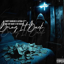 Bring It Back (feat. La’Sha TheCrybaby & Tay Hustle)