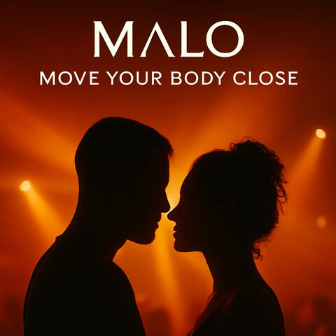 Move Your Body Close