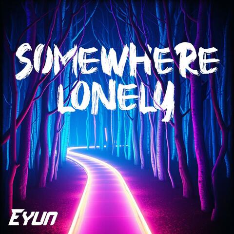 Somewhere Lonely