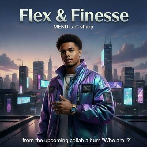 Flex & Finesse (feat. C sharp)