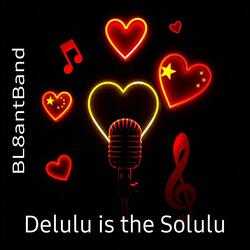 Delulu for the Solulu