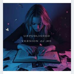 Unpublished Version Of Me