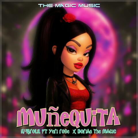 Muñequita (feat. Dorian the magic & Yeri rose)