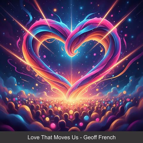 Love That Moves Us