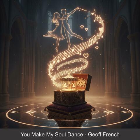 You Make My Soul Dance