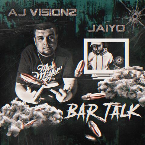 Bar Talk (feat. Aj Visionz)