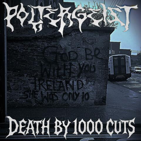 Death by 1000 cuts